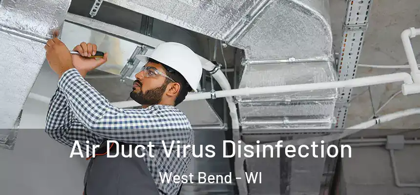 Air Duct Virus Disinfection West Bend - WI