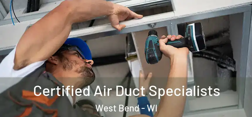  Certified Air Duct Specialists West Bend - WI