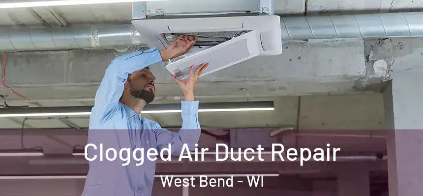  Clogged Air Duct Repair West Bend - WI