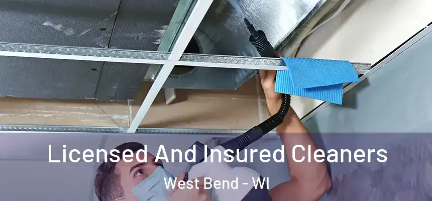 Licensed And Insured Cleaners West Bend - WI